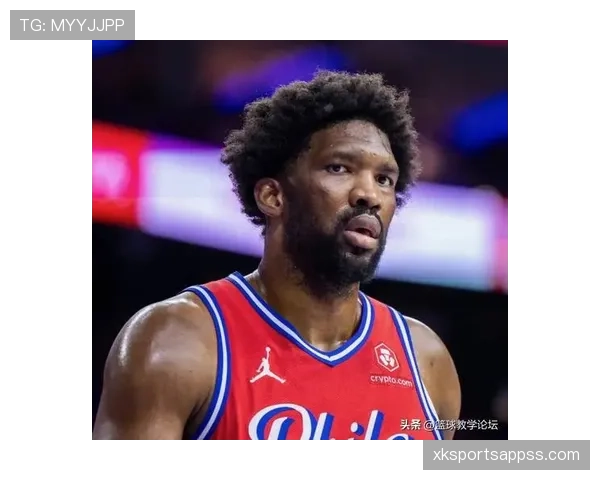 恩比德挡拆制造错位提升效率明显拉开内线对比优势